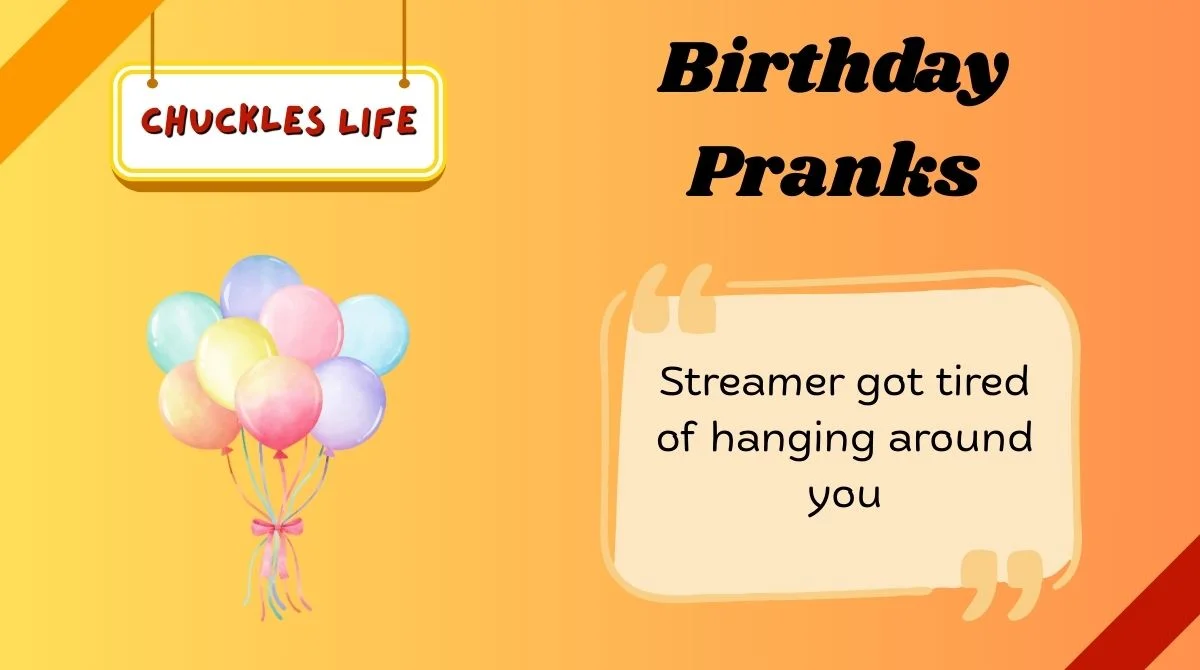 Birthday Pranks