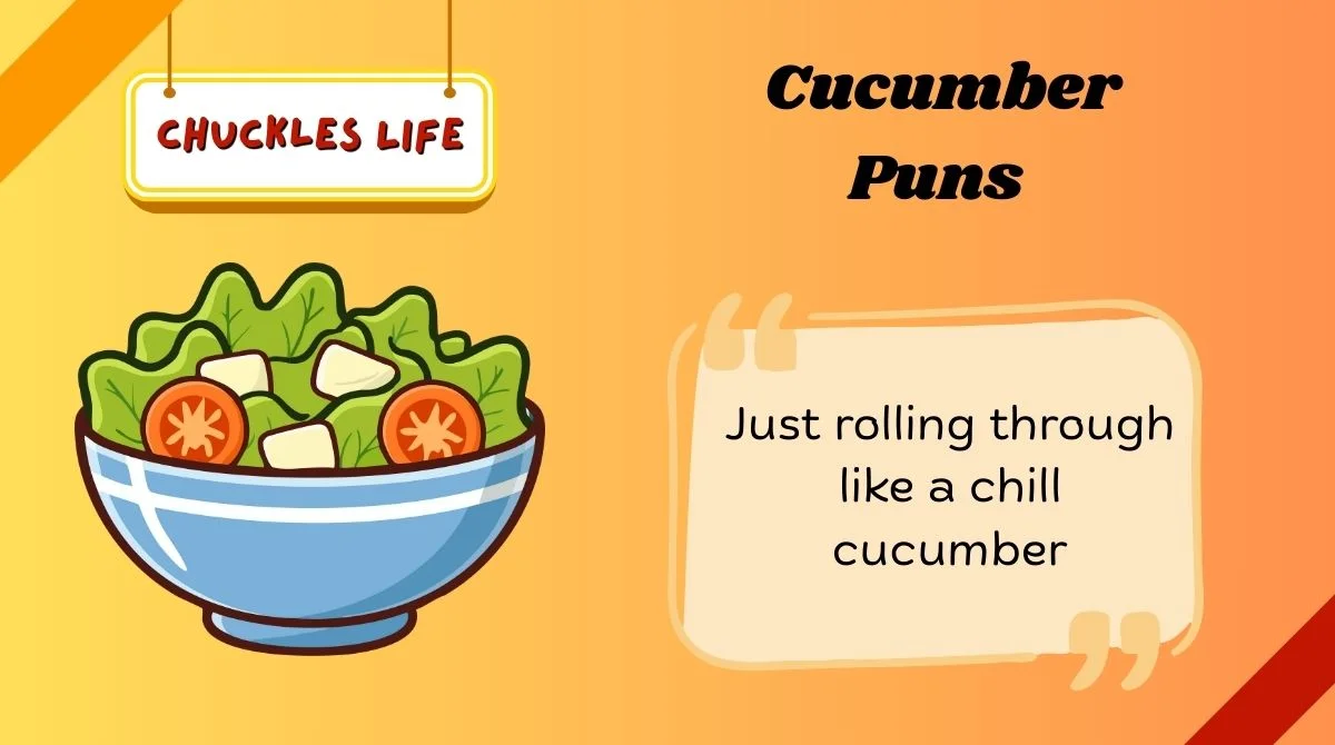Cucumber Puns
