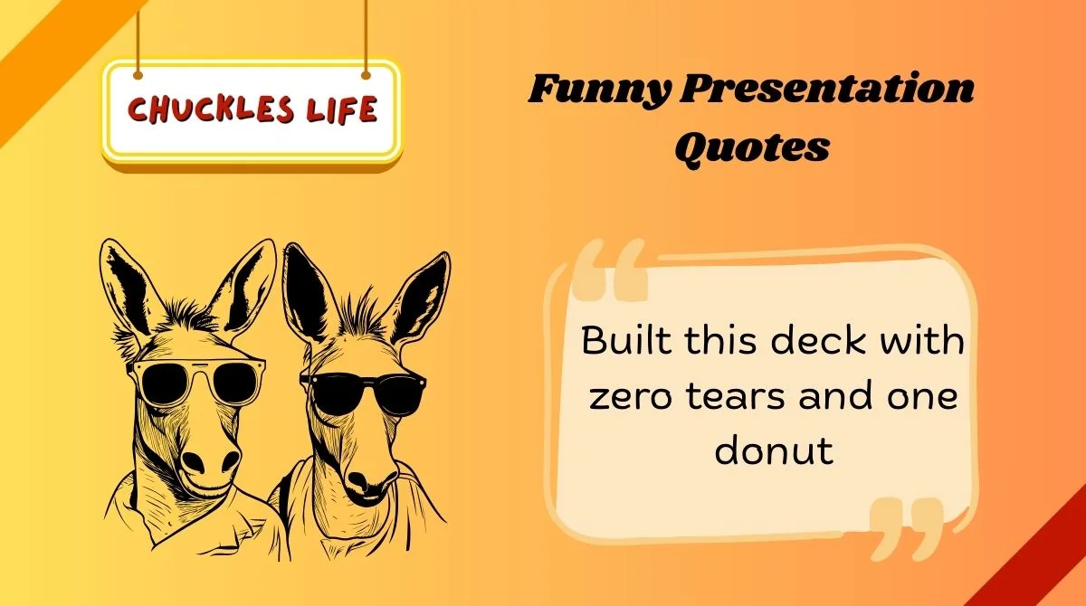 Funny Presentation Quotes