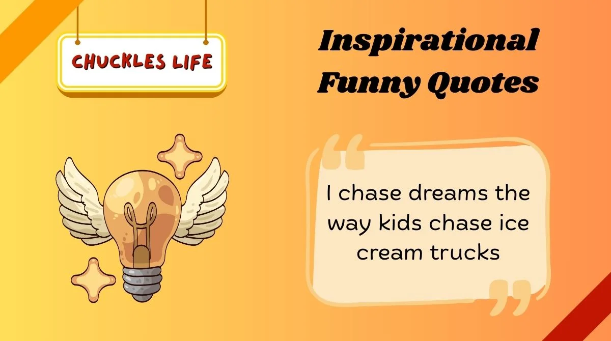 Inspirational Funny Quotes