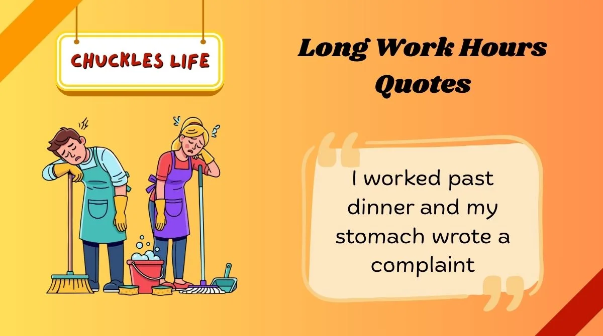 Long Work Hours Quotes