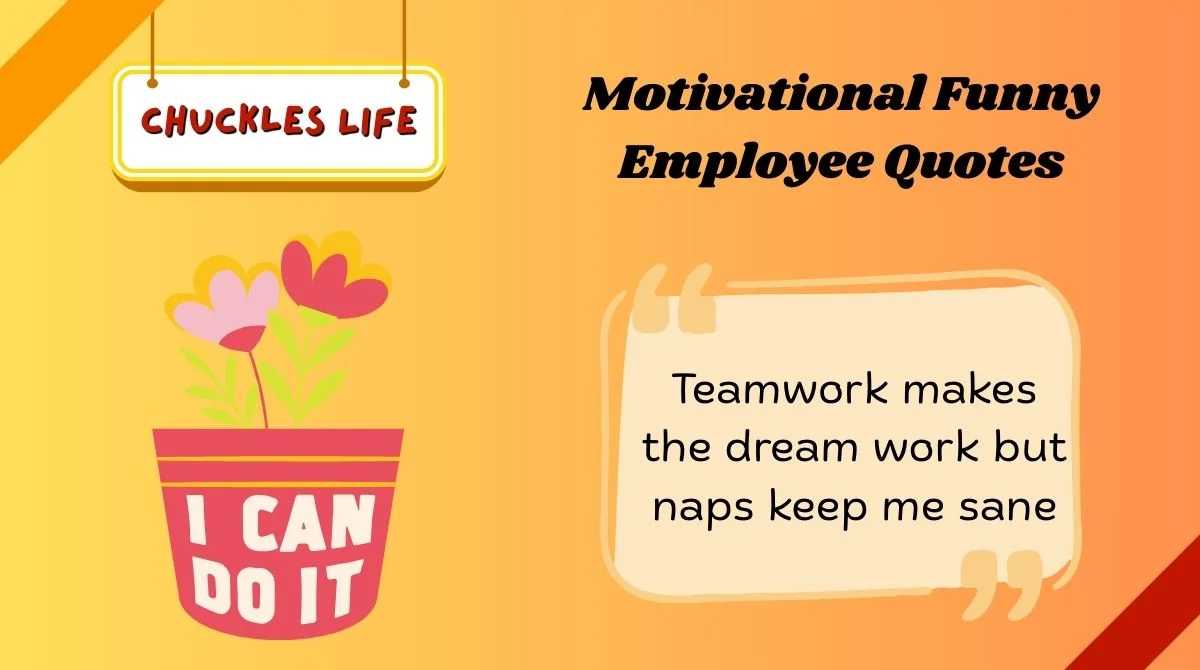 Motivational Funny Employee Quotes