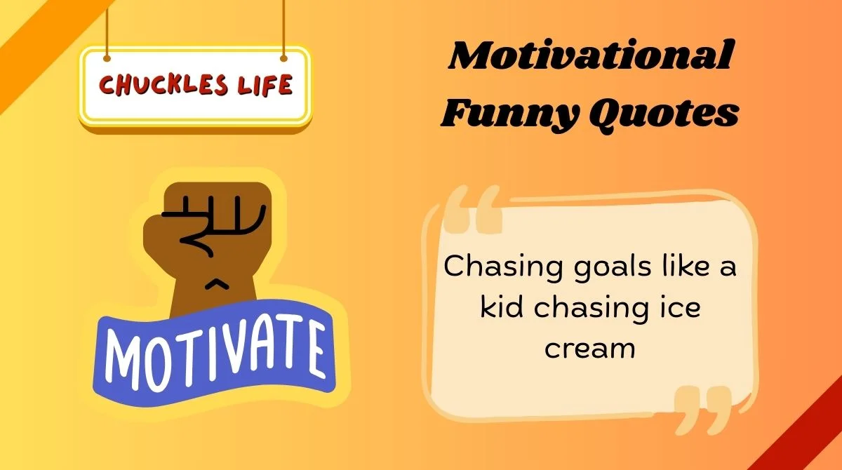 Motivational Funny Quotes