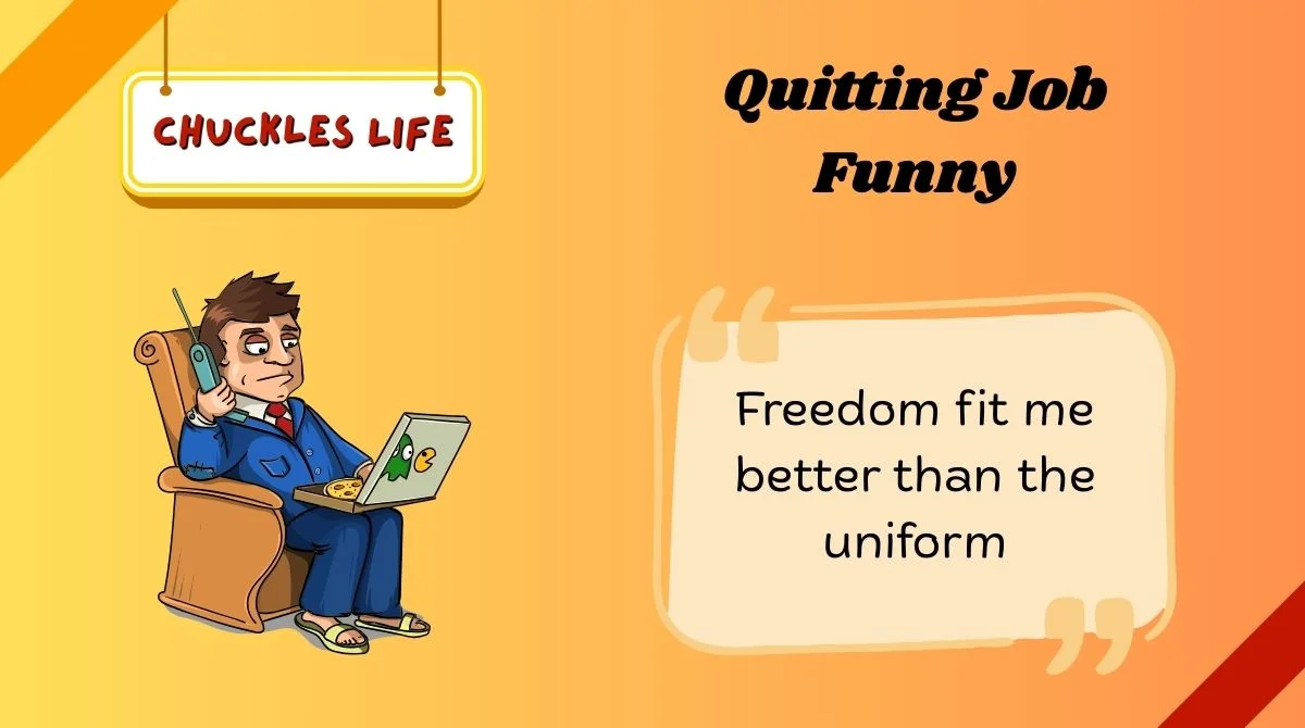 Quitting Job Funny