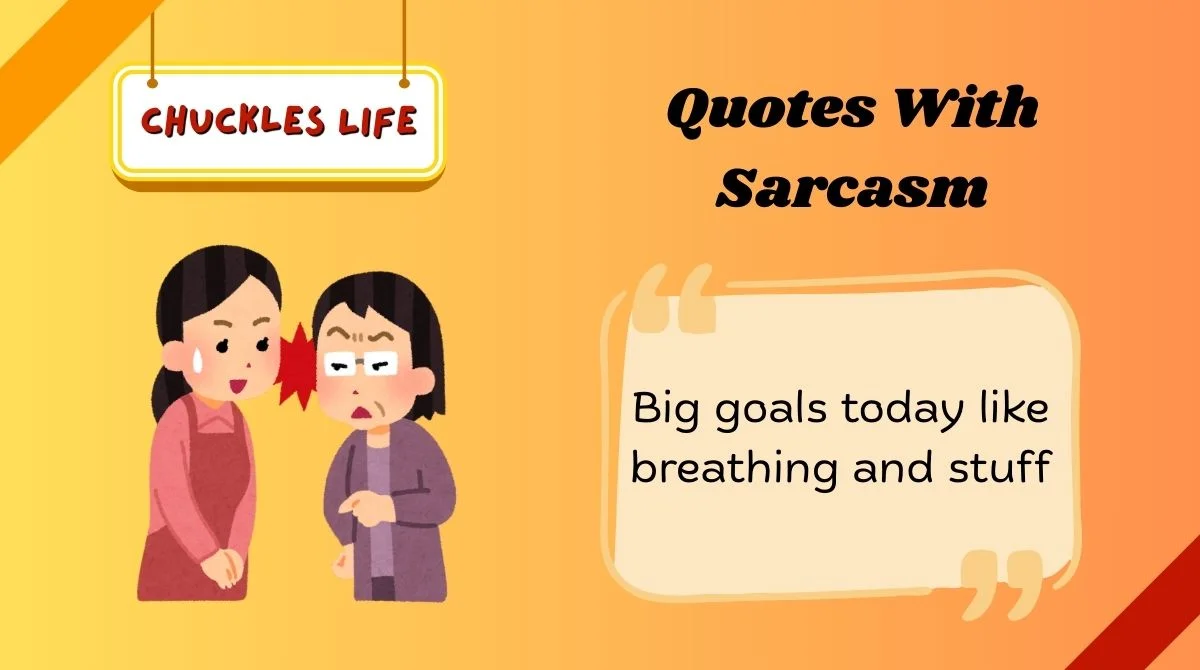 Quotes With Sarcasm