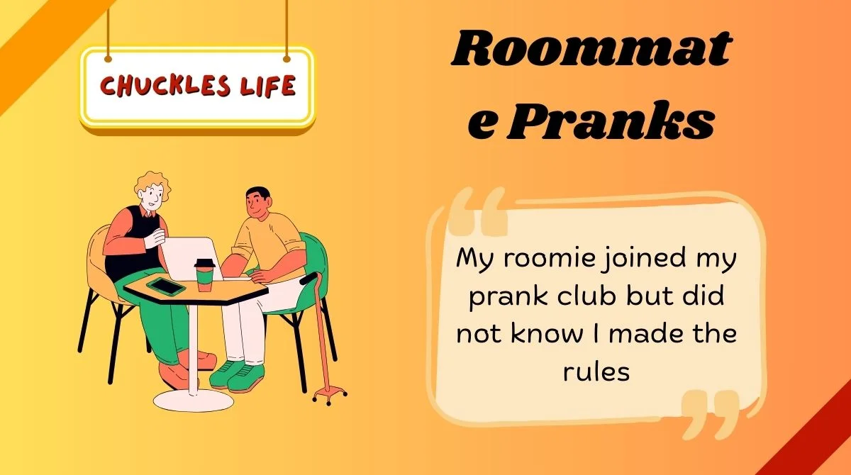 Roommate Pranks