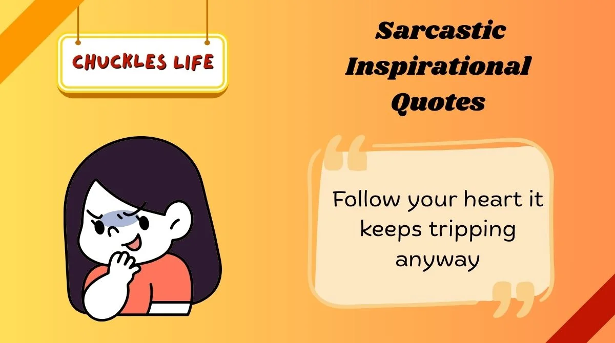 Sarcastic Inspirational Quotes