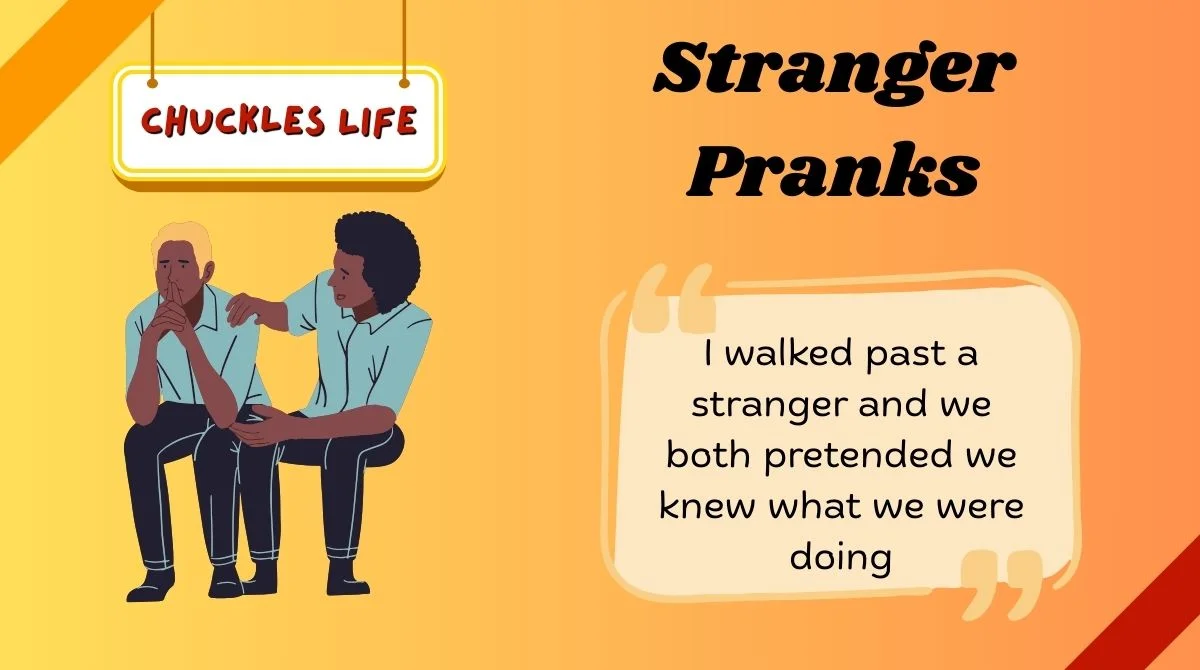 Stranger Pranks
