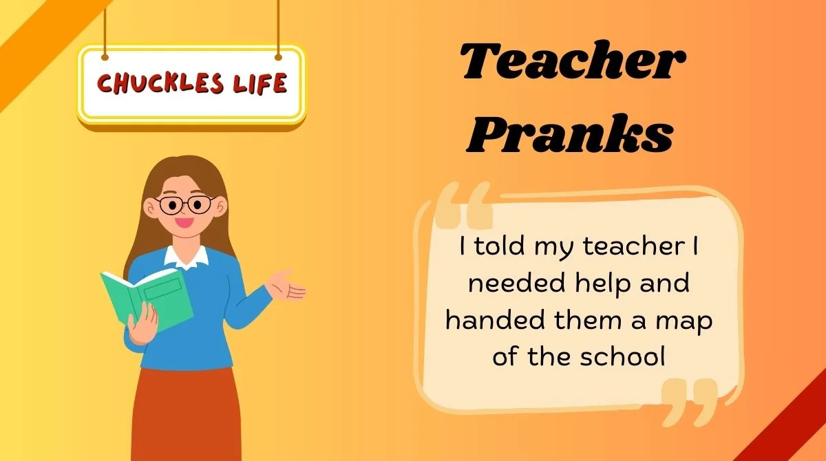 Teacher Pranks