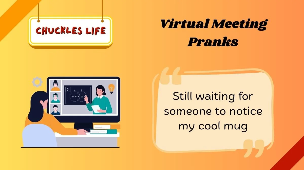 Virtual Meeting Pranks