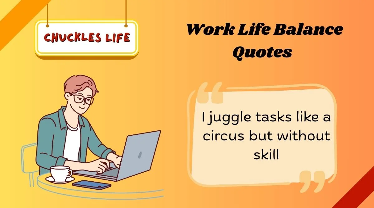 Work Life Balance Quotes