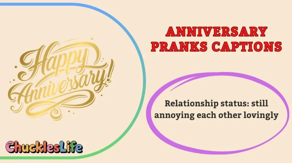 Anniversary Pranks Captions