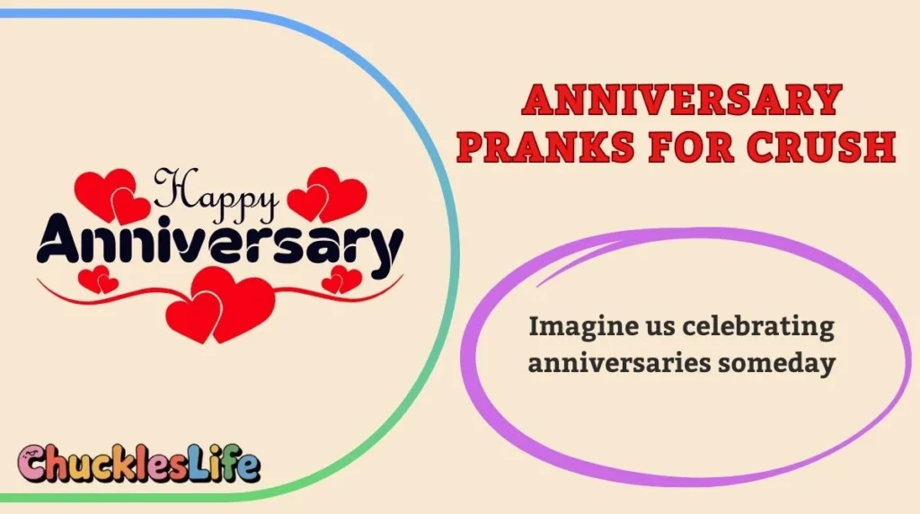 Anniversary Pranks for Crush 