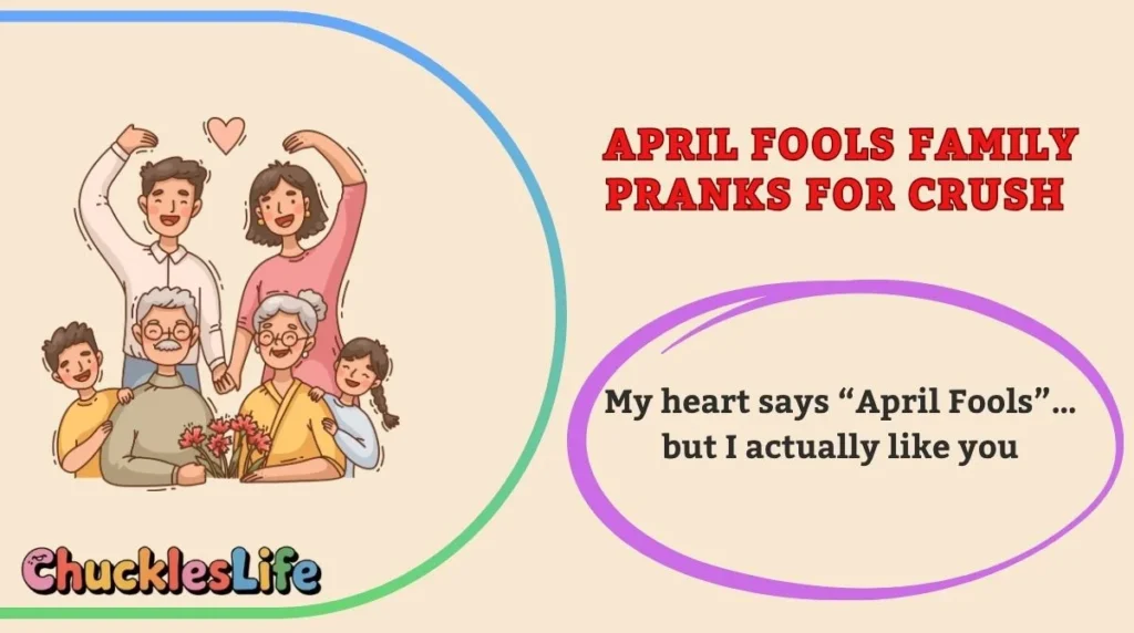 April Fools Family Pranks for Crush 