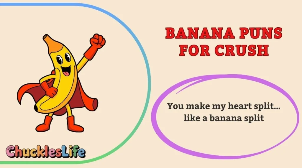 Banana Puns for Crush