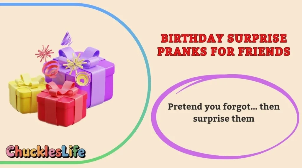 Birthday Surprise Pranks for Friends