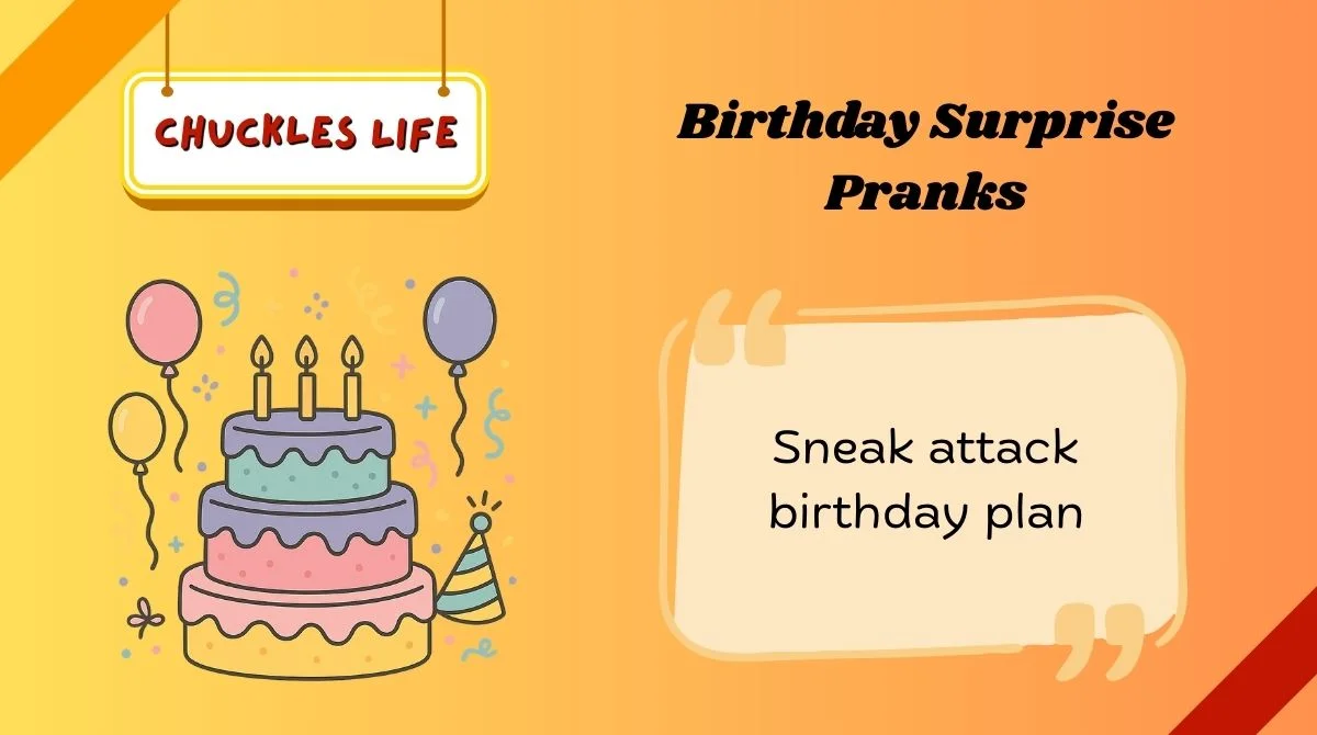 Birthday Surprise Pranks