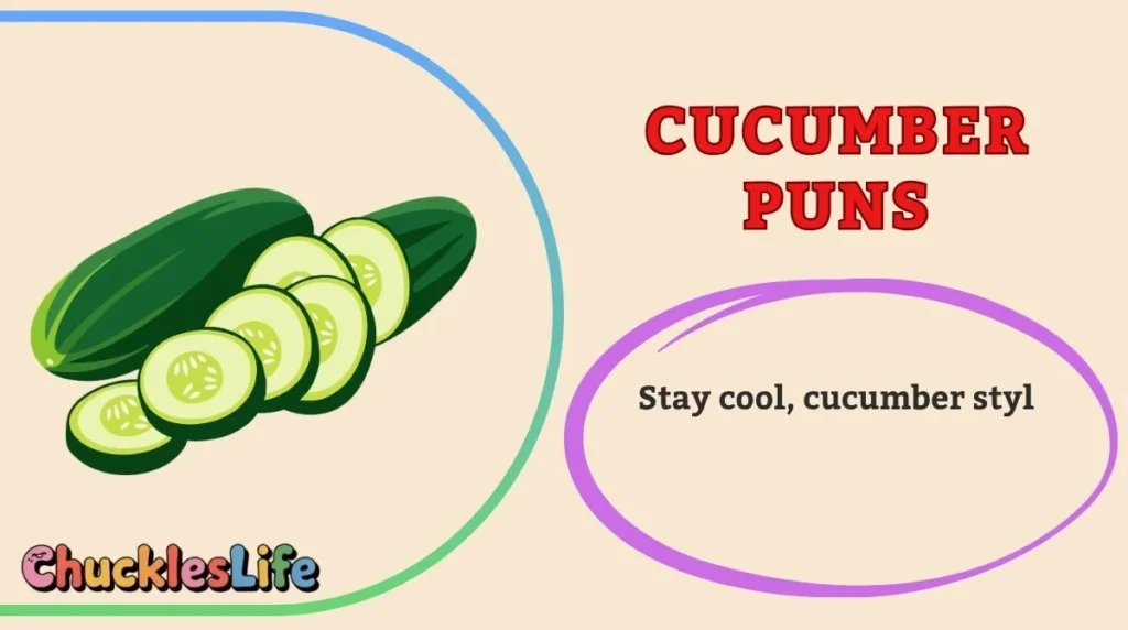 Cucumber Puns