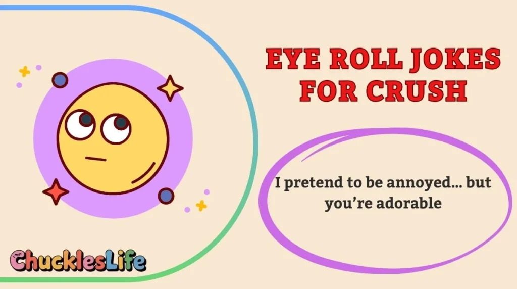Eye Roll Jokes for Crush