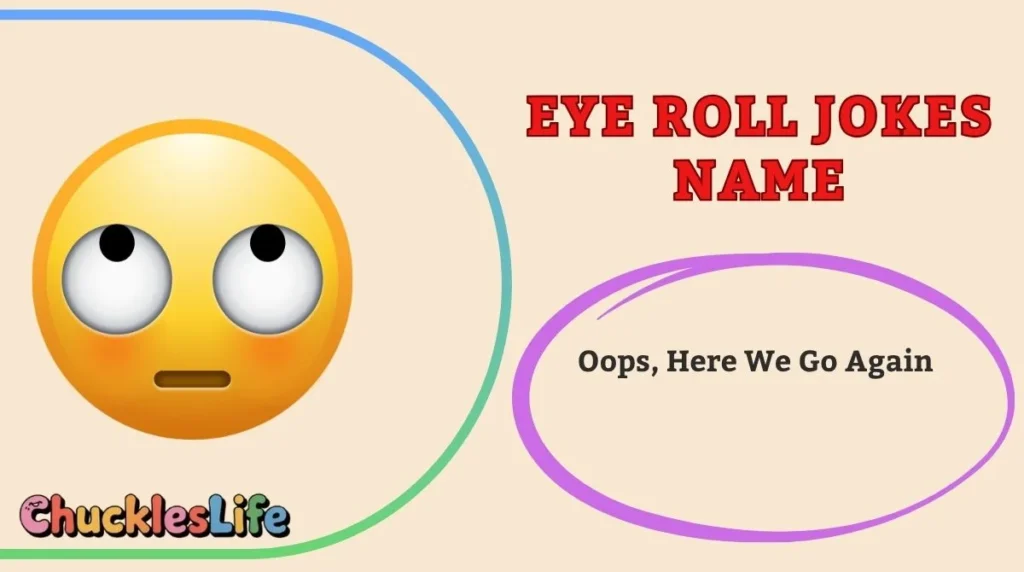 Eye Roll Jokes Name