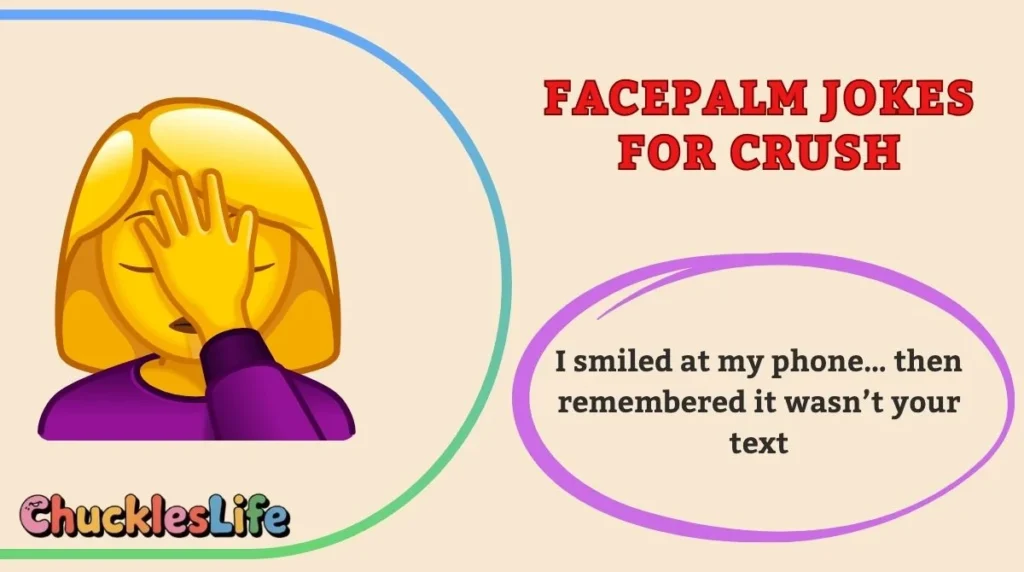 Facepalm Jokes for Crush