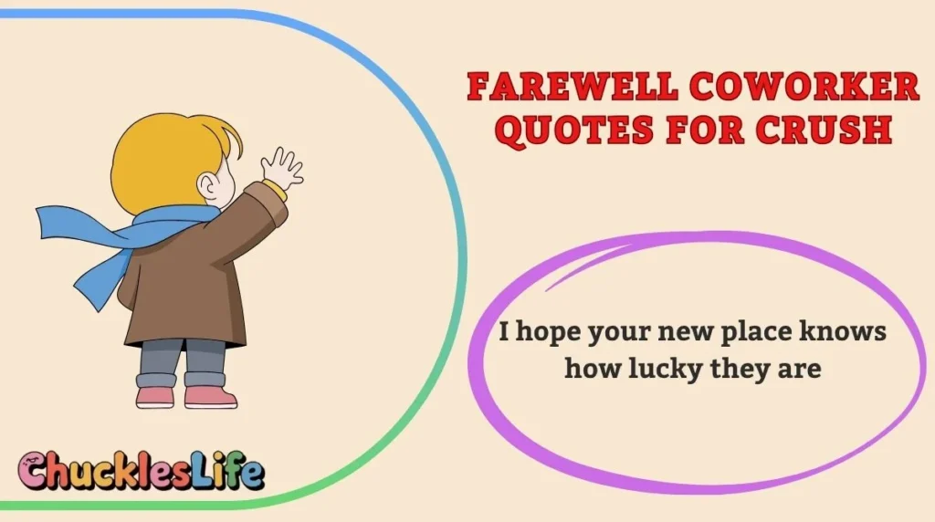 Farewell Coworker Quotes for Crush