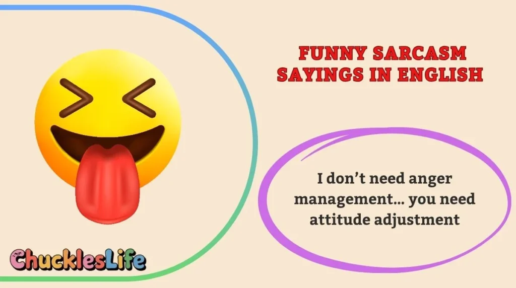 Funny Sarcasm Sayings in English