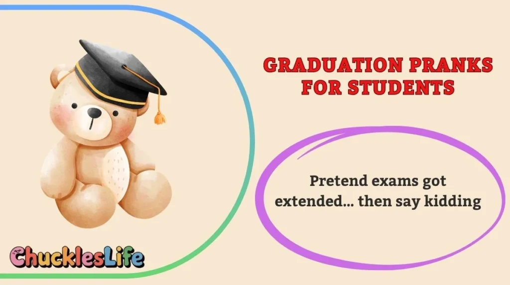 Graduation Pranks for Students