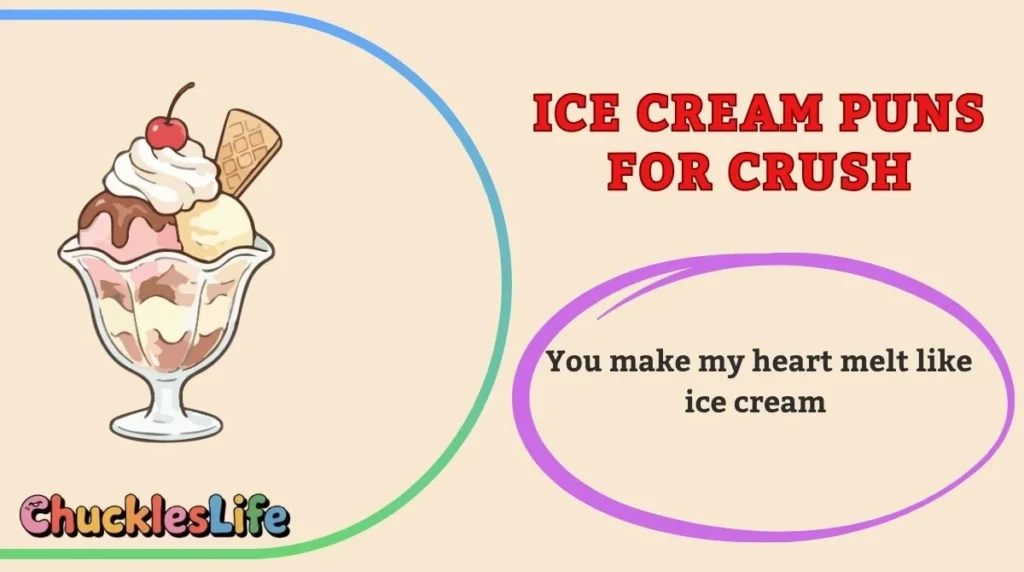 Ice Cream Puns for Crush