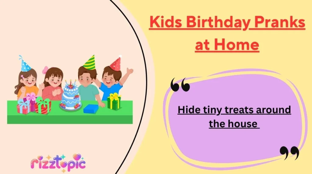 Kids Birthday Pranks at Home