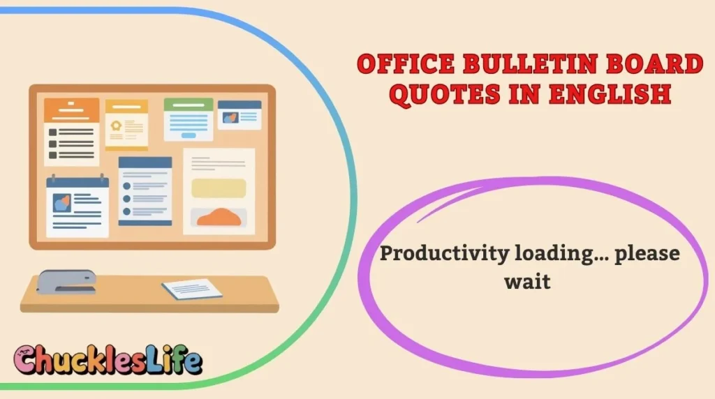 Office Bulletin Board Quotes in English