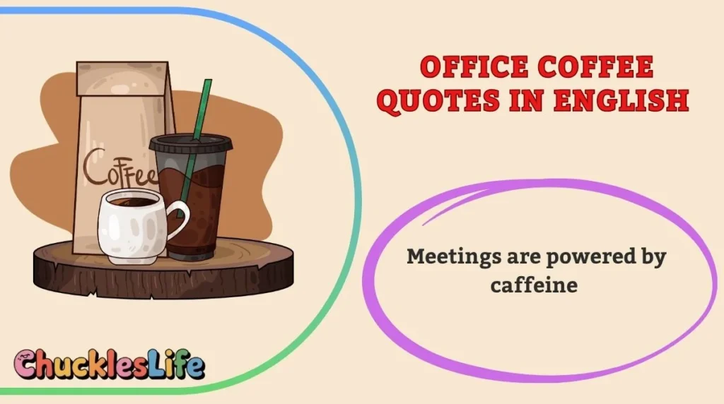 Office Coffee Quotes in English 