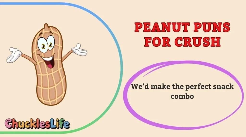 Peanut Puns for Crush