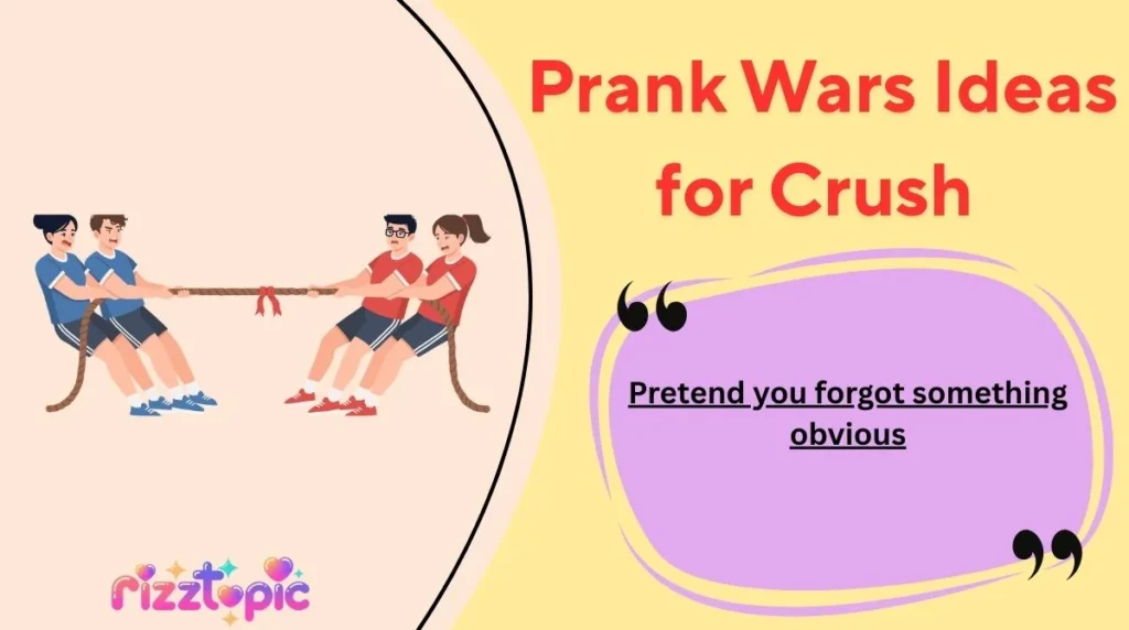 Prank Wars Ideas for Crush 