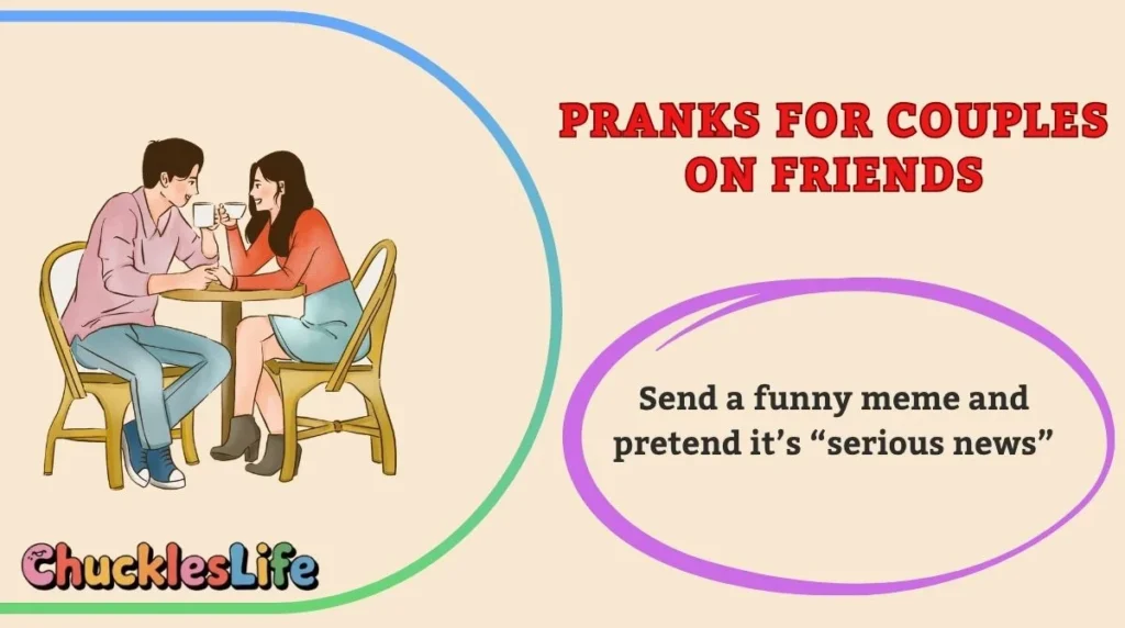 Pranks for Couples on Friends