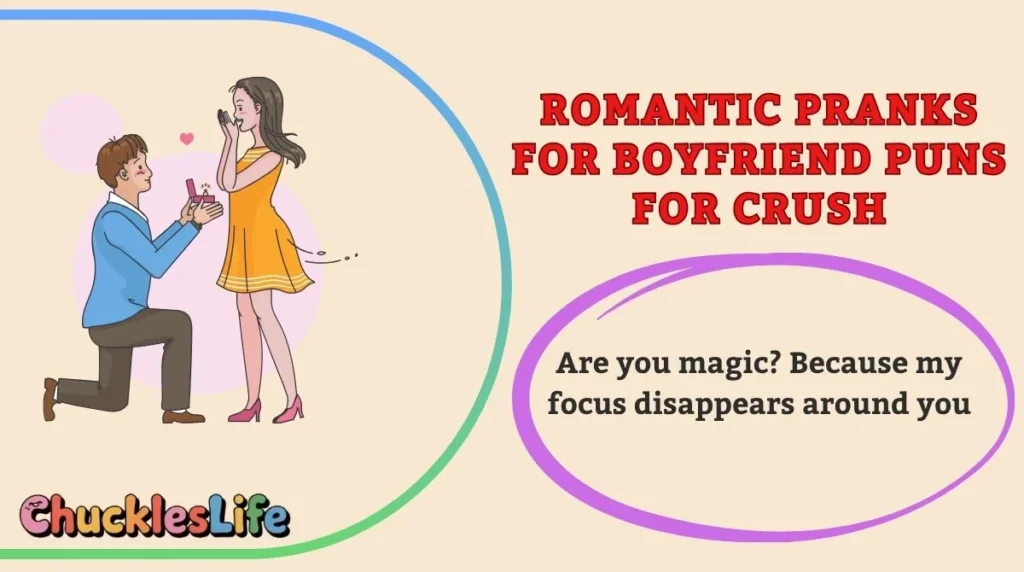 Romantic Pranks for Boyfriend Puns for Crush