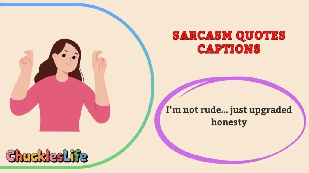 Sarcasm Quotes Captions
