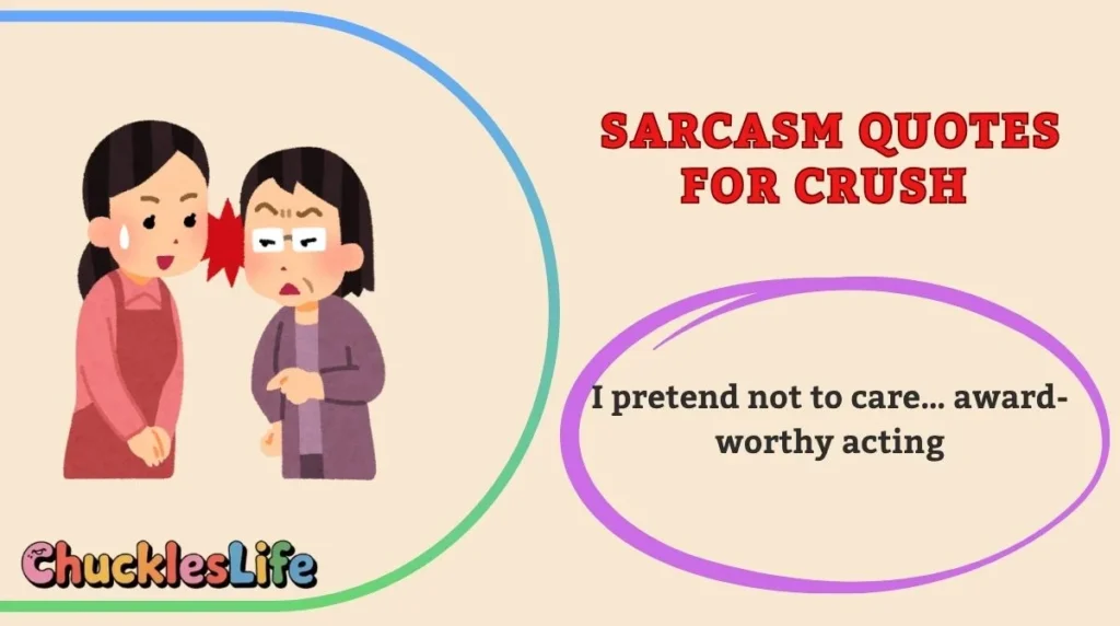 Sarcasm Quotes for Crush 