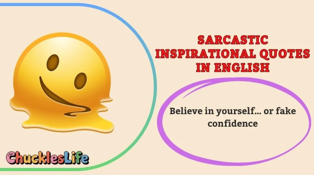 Sarcastic Inspirational Quotes in English