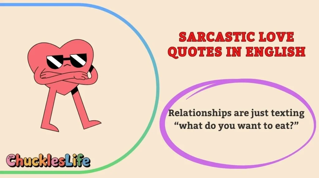 Sarcastic Love Quotes in English