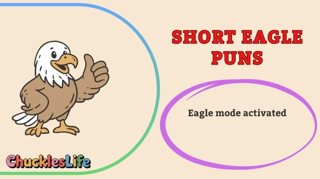 Short Eagle Puns