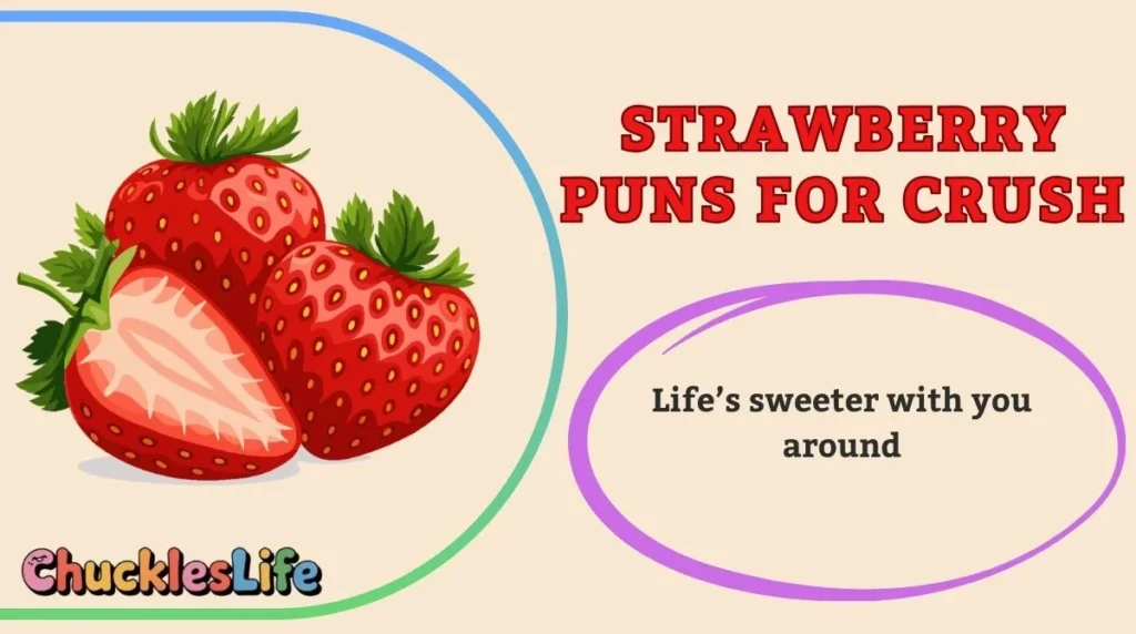 Strawberry Puns for Crush