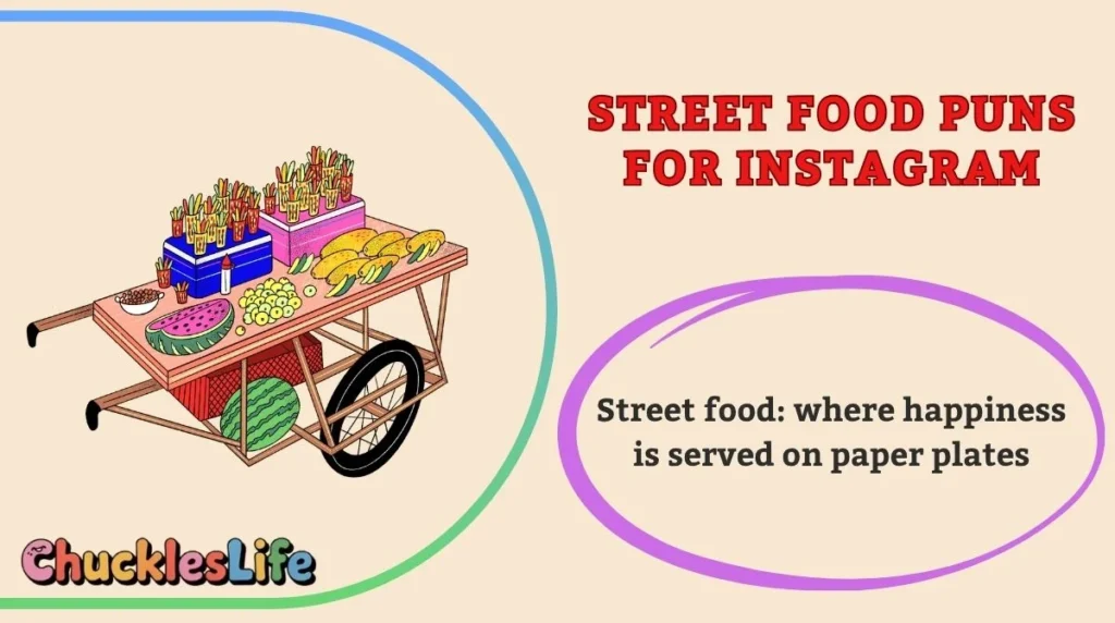 Street Food Puns for Instagram