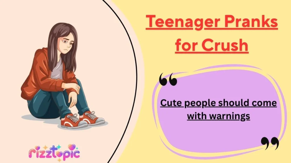 Teenager Pranks for Crush