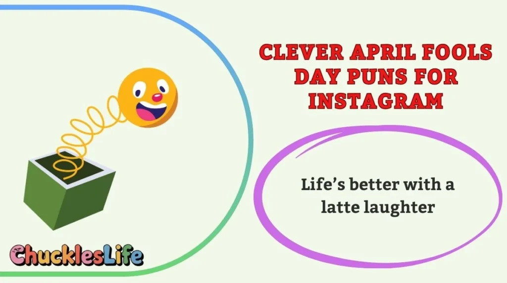 Clever April Fools Day Puns for Instagram