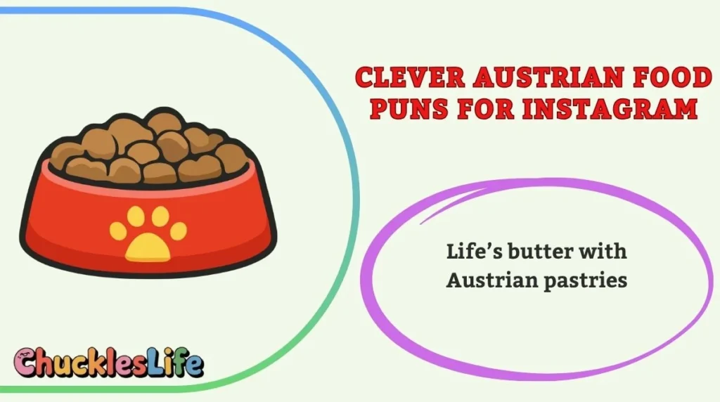 Clever Austrian Food Puns for Instagram