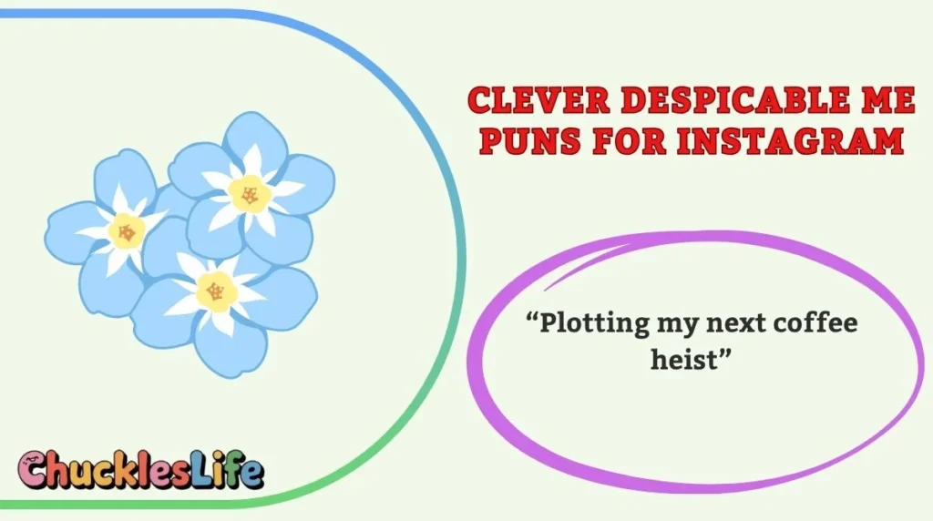 Clever Despicable Me Puns for Instagram