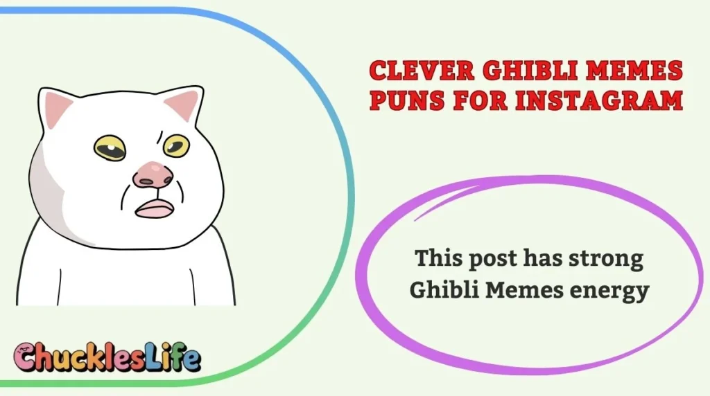 Clever Ghibli Memes Puns for Instagram