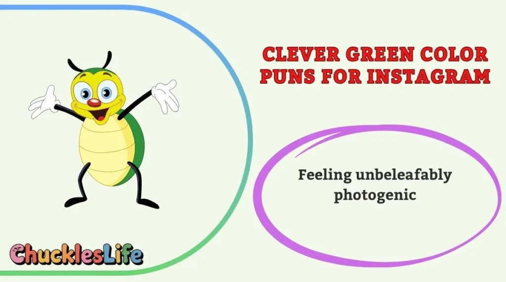 Clever Green Color Puns for Instagram