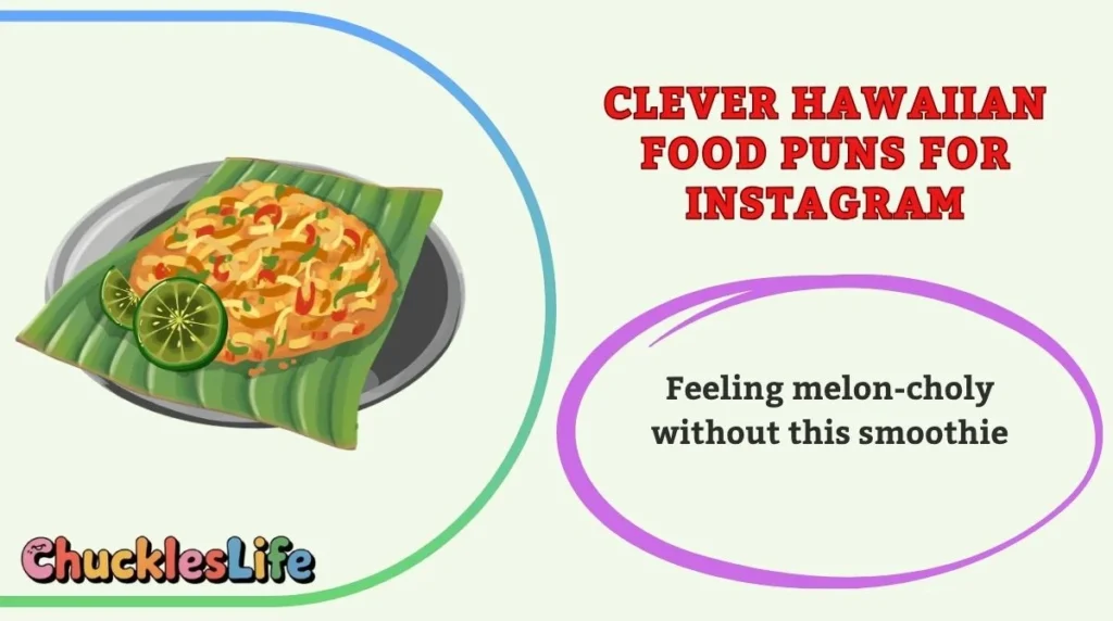 Clever Hawaiian Food Puns for Instagram